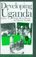 Cover of: Developing Uganda by edited by Holger Bernt Hansen & Michael Twaddle.