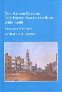 Cover of: The second Bank of the United States and Ohio, 1803-1860: a collision of interests
