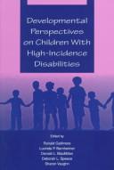 Developmental perspectives on children with high-incidence disabilities by Ronald Gallimore