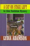 Cover of: A cat on stage left: an Alice Nestleton mystery