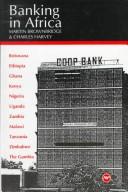 Cover of: Banking in Africa: the impact of financial sector reform since independence