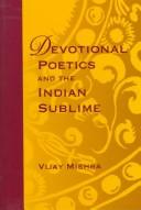 Cover of: Devotional poetics and the Indian sublime by Vijay Mishra