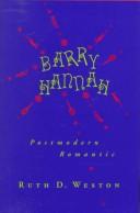 Cover of: Barry Hannah, postmodern romantic by Ruth D. Weston