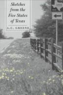 Cover of: Sketches from the five states of Texas by A. C. Greene