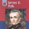 Cover of: James K. Polk