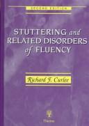 Cover of: Stuttering and related disorders of fluency by [edited by] Richard F. Curlee.