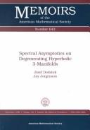 Cover of: Spectral asymptotics on degenerating hyperbolic 3-manifolds