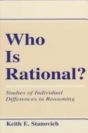 Cover of: Who is rational?: studies of individual differences in reasoning