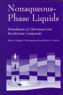 Cover of: Nonaqueous-phase liquids: remediation of chlorinated and recalcitrant compounds