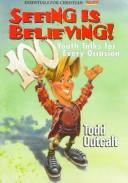 Cover of: Seeing is believing!: youth talks for every occasion