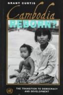 Cover of: Cambodia reborn?: the transition to democracy and development