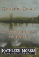 Cover of: Amazing grace by Kathleen Norris