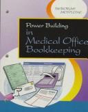 Power building in medical office bookkeeping by Deborah Montone