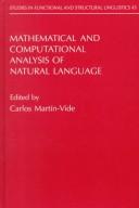 Cover of: Mathematical and computational analysis of natural language: selected papers from the 2nd International Conference on Mathematical Linguistics, Tarragona, 2-4 May 1996