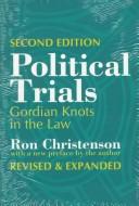 Cover of: Political trials: Gordian knots in the law