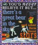 Cover of: There's a great bear in the sky and other facts about stars