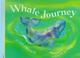 Cover of: Whale journey