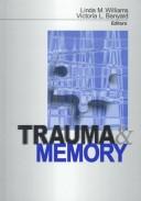 Cover of: Trauma & memory by Linda M. Williams, Victoria L. Banyard, editors