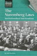 Cover of: The Nuremberg laws by Newman, Amy