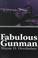 Cover of: Fabulous gunman