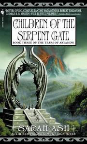 Cover of: Children of the Serpent Gate by Sarah Ash, Sarah Ash