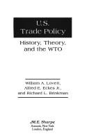 Cover of: U.S. trade policy: history, theory, and the WTO