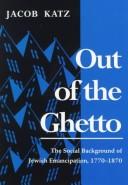 Out of the ghetto by Jacob Katz