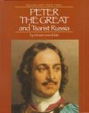 Cover of: Peter the Great and Tsarist Russia by Miriam Greenblatt