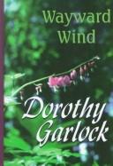 Cover of: Wayward Wind by Dorothy Garlock