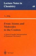 Cover of: From atoms and molecules to the cosmos: a quasi-ergodic interpretation of quantum mechanics