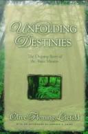 Unfolding destinies by Olive Fleming Liefeld