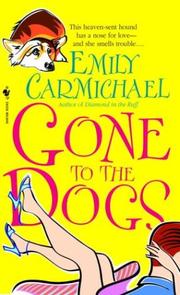 Cover of: Gone to the dogs | Emily Carmichael