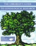 The librarian's guide to genealogical research by Swan, James