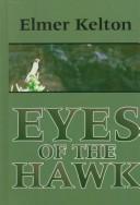 Cover of: Eyes of the hawk by Elmer Kelton