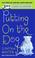 Cover of: Putting on the dog