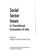Cover of: Social sector issues in transitional economies of Asia by edited by Douglas H. Brooks and Myo Thant.