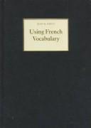 Cover of: Using French vocabulary