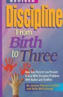 Discipline from birth to three by MARILYN REYNOLDS, Sally McCullough