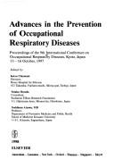 Cover of: Advances in the prevention of occupational respiratory diseases by International Conference on Occupational Respiratory Diseases (9th 1997 Kyoto, Japan)