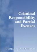 Criminal responsibility and partial excuses by George Mousourakis