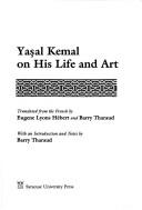 Cover of: Yaşar Kemal on his life and art