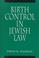 Cover of: Birth control in Jewish law