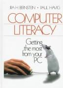 Cover of: Computer literacy: getting the most from your PC