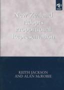 Cover of: New Zealand adopts proportional representation: accident? design? evolution?