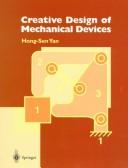 Cover of: Creative design of mechanical devices