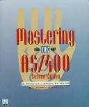 Cover of: Mastering the AS/400 by Jerry Fottral