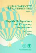 Cover of: Hyperbolic equations and frequency interactions