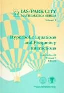 Hyperbolic equations and frequency interactions by Luis A. Caffarelli, Weinan E