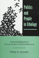 Cover of: Politics and people in ethology: personal reflections on the study of animal behavior