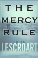 Cover of: The mercy rule by John T. Lescroart